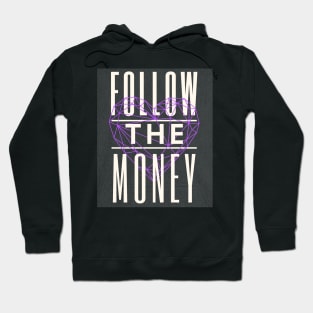 Follow The Money Hoodie